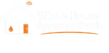 Whole House Systems Guide